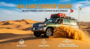4×4 Land Cruiser Safari: 19 Powerful Secrets to Booking the Best Dune Bashing Tour
