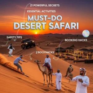 Must-Do Desert Safari: Uncover 21 powerful secrets, essential activities, safety tips, and booking hacks to secure your Must-Do Desert Safari, guaranteeing the ultimate, unforgettable Dubai adventure in 2025.