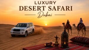 Luxury Desert Safari Dubai: Experience the Arabian Desert in Ultimate Comfort and Style