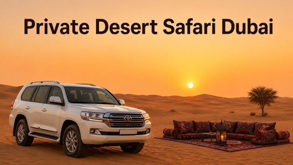 Private Desert Safari Dubai
